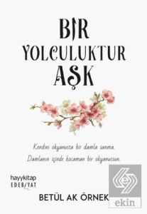 Bir Yolculuktur Aşk