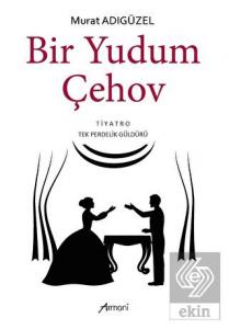 Bir Yudum Çehov