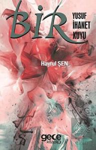 Bir Yusuf Bir İhanet Bir Kuyu