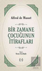 Bir Zamane Çocuğunun İtirafları