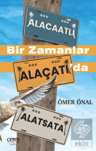 Bir Zamanlar Alaçatı'da