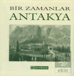 Bir Zamanlar Antakya