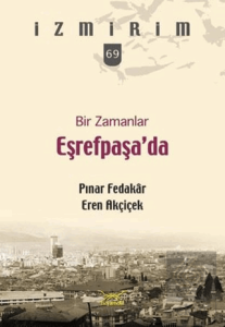 Bir Zamanlar Eşrefpaşa'da