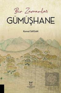 Bir Zamanlar Gümüşhane