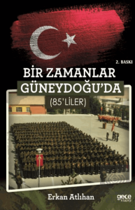 Bir Zamanlar Güneydoğuda 85liler