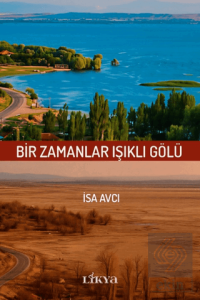 Bir Zamanlar Işıklı Gölü