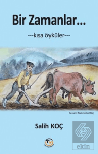 Bir Zamanlar… Kısa Öyküler