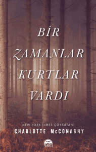 Bir Zamanlar Kurtlar Vardı