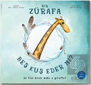Bir Zürafa Beş Kuş Eder Mi? - Do Five Birds Make A