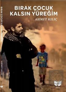 Bırak Çocuk Kalsın Yüreğim