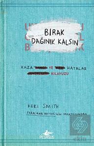 Bırak Dağınık Kalsın