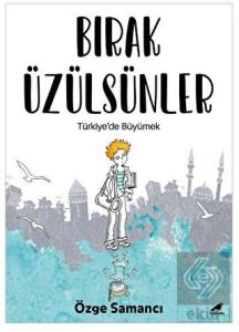 Bırak Üzülsünler