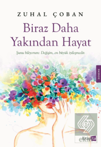 Biraz Daha Yakından Hayat