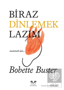 Biraz Dinlemek Lazım