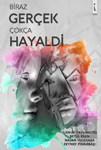 Biraz Gerçek Çokça Hayaldi