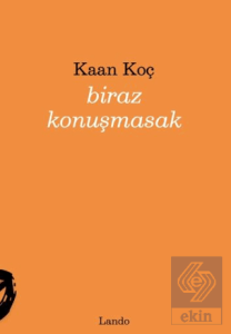 Biraz Konuşmasak