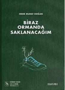 Biraz Ormanda Saklanacağım