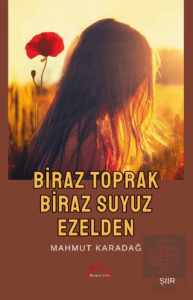 Biraz Toprak Biraz Suyuz Ezelden