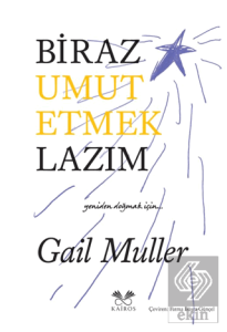 Biraz Umut Etmek Lazım