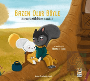 Biraz Üzüldüm Sanki! - Bazen Olur Böyle