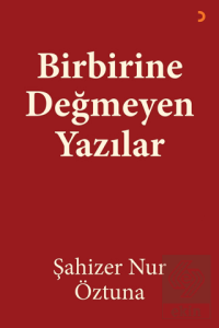 Birbirine Değmeyen Yazılar