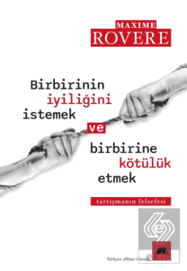 Birbirinin İyiliğini İstemek ve Birbirine Kötülük Etmek