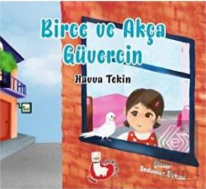 Birce ve Akça Güvercin