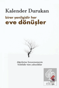 Birer Yenilgidir Her Eve Dönüşler