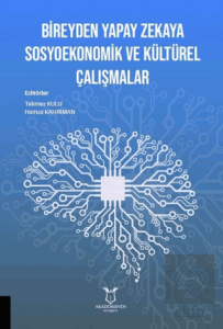 Bireyden Yapay Zekaya Sosyoekonomik ve Kültürel Ça