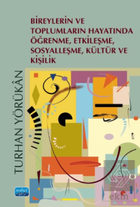 Bireylerin ve Toplumların Hayatında Öğrenme, Etkileşme, Sosyalleşme, Kültür ve Kişilik