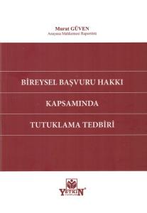 Bireysel Başvuru Hakkı Kapsamında Tutuklama Tedbiri