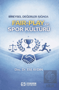 Bireysel Değerler Işığında Fair-Play ve Spor Kültürü