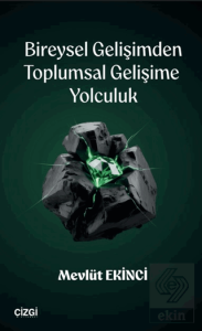 Bireysel Gelişimden Toplumsal Gelişime Yolculuk