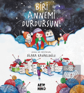 Biri Annemi Durdursun!