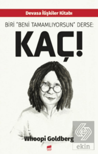 Biri Beni Tamamlıyorsun Derse: Kaç!