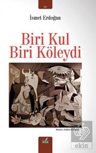 Biri Kul Biri Köleydi