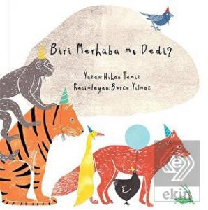 Biri Merhaba mı Dedi?