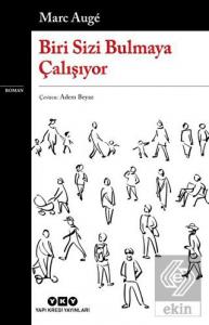 Biri Sizi Bulmaya Çalışıyor