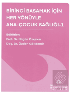 Birinci Basamak İçin Her Yönüyle Ana-Çocuk Sağlığı