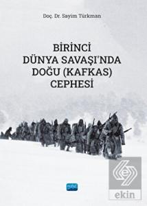 Birinci Dünya Savaşı'nda Doğu (Kafkas) Cephesi