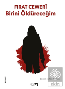 Birini Öldüreceğim