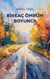 Birkaç Ömrüm Boyunca