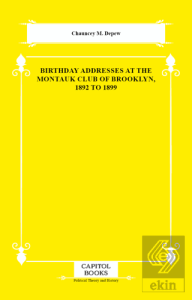 Birthday Addresses at the Montauk Club of Brooklyn, 1892 to 1899