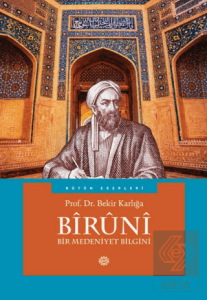 Biruni - Bir Medeniyet Bilgini