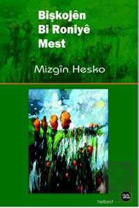 Bişkojen Bi Roniye Mest