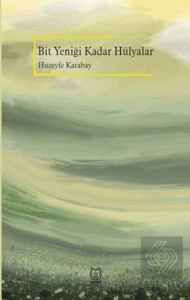 Bit Yeniği Kadar Hülyalar