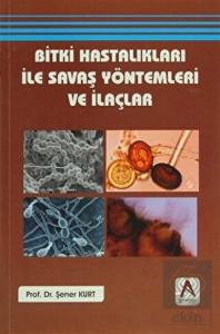 Bitki Hastalıkları ile Savaş Yöntemleri ve İlaçlar