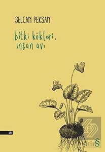 Bitki Kökleri, İnsan Avı