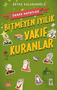 Bitmeyen İyilik - Vakıf Kuranlar