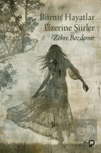 Bitmiş Hayatlar Üzerine Şiirler